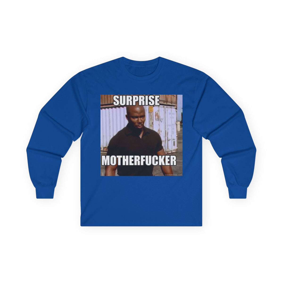 Surprise Motherfucker Long Sleeve Tee
