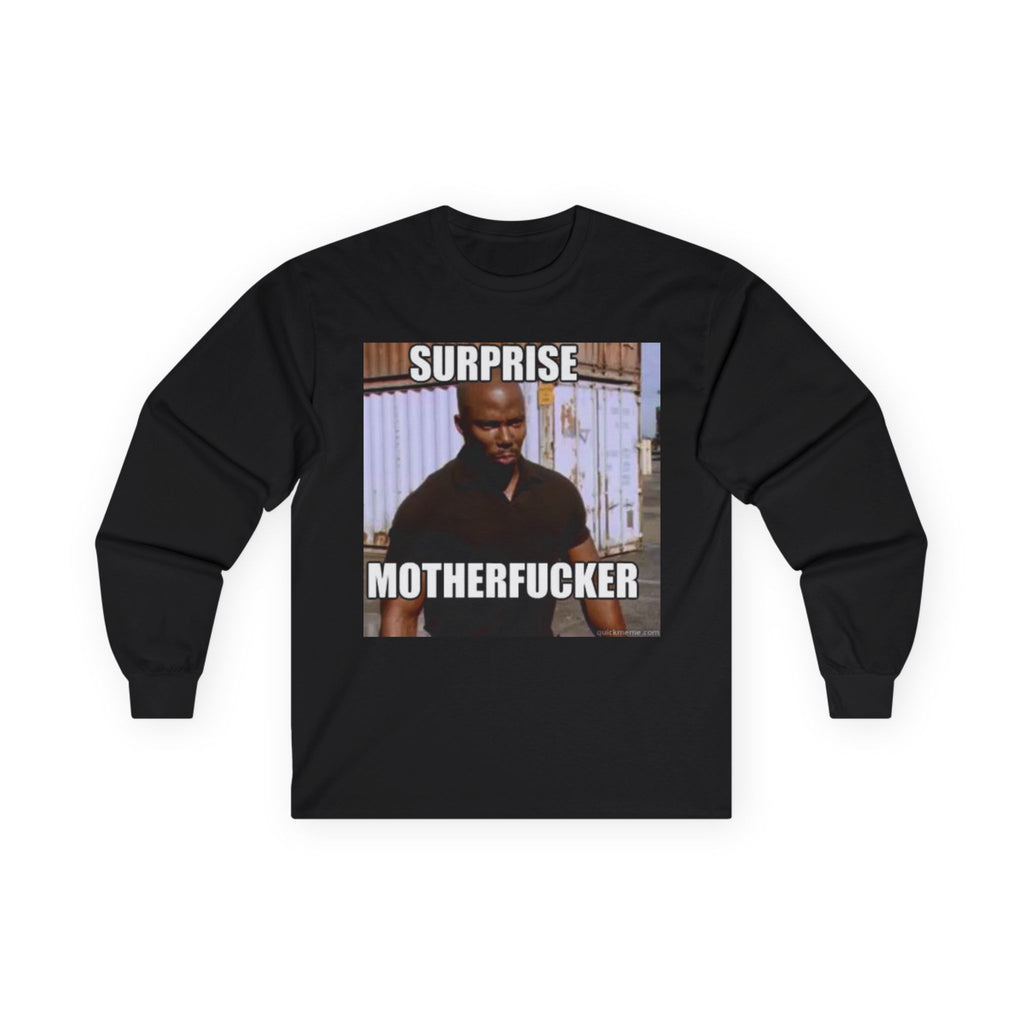 Surprise Motherfucker Long Sleeve Tee